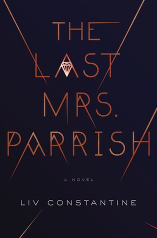 The Last Mrs. Parrish Liv Constaine 