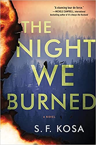 The Night We Burned  S.F. Kosa